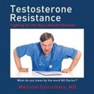 Malcolm Carruthers, Malcolm Carruthers MD - Testosterone Resistance