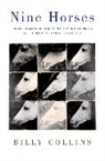 Billy Collins, Collins Billy - Nine Horses