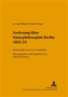 Georg Wilhelm Friedrich Hegel, Gilles Marmasse, Gilles Marmasse, Helmut Schneider - Vorlesung über Naturphilosophie Berlin 1823/24