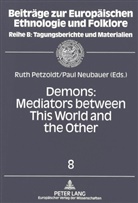 Paul Neubauer, Ruth Petzoldt - Demons: Mediators between This World and the Other