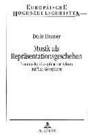 Doris Dorner - Musik als Repräsentationsgeschehen
