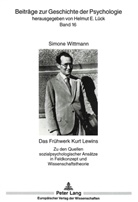 Simone Wittmann, Helmut E. Lück - Das Frühwerk Kurt Lewins