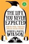 Andrew Wilson, Rachel Wilson - The Life You Never Expected
