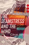 Cesar Aira, César Aira - The Seamstress and the Wind