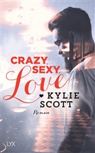 Kylie Scott - Crazy, Sexy, Love