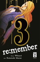 Katsutoshi Murase, Welzar, Welzard - re:member. Bd.3
