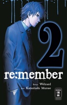 Katsutoshi Murase, Welzar, Welzard - re:member. Bd.2