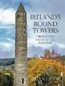 Brian Lalor - Ireland''s Round Towers