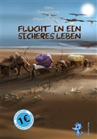 Fabian Dombrowski, Anna Eichenbach, Ulf Fildebrandt, André Geist, Anja Gust, Antje Haugg... - Flucht in ein sicheres Leben