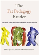 Cameron, Cameron, Eri Cameron, Erin Cameron, Russell, Russell... - The Fat Pedagogy Reader