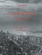 Claus Bernet, Claus D. Bernet, Jo Bernstein, Jon Bernstein, Judy Mandelbaum - To a New World