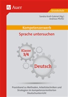Andreas Pfeifer, Sandr Kroll-Gabriel, Sandra Kroll-Gabriel - Kompetenzerwerb Sprache untersuchen, Klasse 3/4 Deutsch