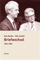 Hans Bender, Elias Canetti, Walter Hörner, Hans Georg Schwark - Briefwechsel 1963-1990