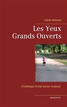 Cécile Netteaul - Les yeux grands ouverts