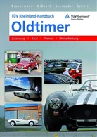 Andrea Blecker, Andreas Blecker, Jürge Brauckmann, Jürgen Brauckmann, Steffen Mißbach, Norbert Schroeder... - TÜV Rheinland-Handbuch Oldtimer