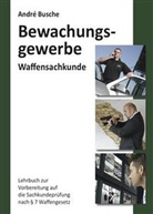 André Busche - Bewachungsgewerbe, Waffensachkunde