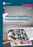 Philip Koch, Philipp Koch, Inga Squarr - Weimarer Republik und Nationalsozialismus, m. 1 CD-ROM