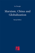 Xu Changfu, Changfu Xu - Marxism, China and Globalization