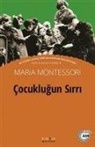 Maria Montessori - Cocuklugun Sirri