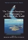Nieves Herrero, Nieves Herrero, Sharon R Roseman, Sharon R. Roseman - The Tourism Imaginary and Pilgrimages to the Edges of the World
