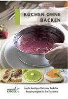 Marion Möhrlein-Yilmaz - Kuchen ohne Backen - Rezepte geeignet für den Thermomix