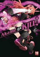 Takahir, Takahiro, Tetsuya Tashiro, Tetsuyaha Tashiro - Akame ga KILL!. Bd.6