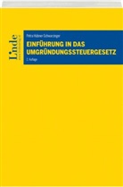 Petra Hübner-Schwarzinger - Einführung in das Umgründungssteuergesetz (f. Österreich)
