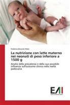 Federica Boscolo Mela - La nutrizione con latte materno nei neonati di peso inferiore a 1500 g