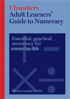 Chambers, Geoff Mainwaring - Chambers Adult Learners' Guide to Numeracy