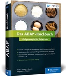 Dennis Goerke, Dennis u a Goerke, Mai Haubitz, Maic Haubitz, Sascha Seegebarth, Udo Tönges... - Das ABAP-Kochbuch