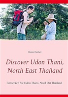 Heinz Duthel - Discover Udon Thani, North East Thailand
