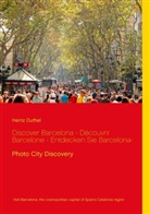 Heinz Duthel - Discover Barcelona -  Découvrir Barcelone  - Entdecken Sie Barcelona-