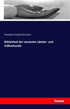 Theophil Friedrich Ehrmann - Bibliothek der neuesten Länder- und Völkerkunde