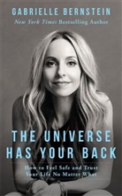 Gabrielle Bernstein, Micaela Ezra - The Universe Has Your Back