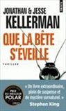 Jesse Kellerman, JONATHAN KELLERMAN, Julie Sibony, Kellerman, Jesse Kellerman, Jesse (1978-....) Kellerman... - Que la bête s'éveille