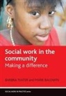 Dr Mark Baldwin, Mark Baldwin, Mark (Department of Social and Policy Sciences Baldwin, Barbra Teater, Barbra (City University of New York) Teater - Social work in the community