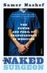 Samer Nashef, Samer A. M. Nashef - The Naked Surgeon