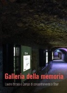 Mauthausen Komitee Steyr - Galleria della memoria