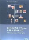 Blanca Samaniego Bordiu - Lenguaje visual prehistórico : una propuesta metodológica