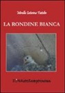 Mirella Caterina Testolin - La rondine bianca