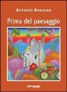 Antonio Avenoso - Prima del paesaggio
