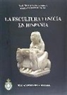 Martín Almagro-Gorbea, Martín . . . [et al. ] Almagro-Gorbea, Mariano Torres Ortiz - La escultura fenicia en Hispania