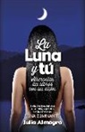 Julia Almagro - La luna y tú : guía para sincronizarte con la luna