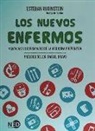 Esteban Rubenstein - Los nuevos enfermos : ventajas y desventajas de la medicina preventiva