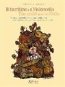 Antonio Mosca - Il bambino e il violoncello. Un nuovo approccio per insegnare il violoncello. Ediz. italiana e inglese