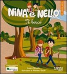 Matteo Gaule, Laura Novello - Il bosco. La natura pulita. Nina e Nello