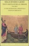 E. Prinzivalli, M. Simonetti - Seguendo Gesù. Testi cristiani delle origini