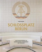 Benedikt Goebel, Jörg Haspel, Philipp Meuser - Schlossplatz Berlin