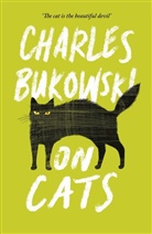 Charles Bukowski, Abe Debritto, Abel Debritto, Debritto Abel - On Cats