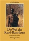 Oswin Köhler - Die Welt der Kxoé-Buschleute im Südlichen Afrika